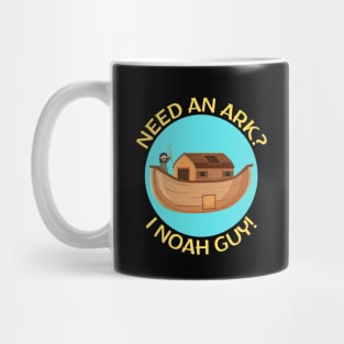 Need an Ark I Noah Guy | Christian Pun Mug